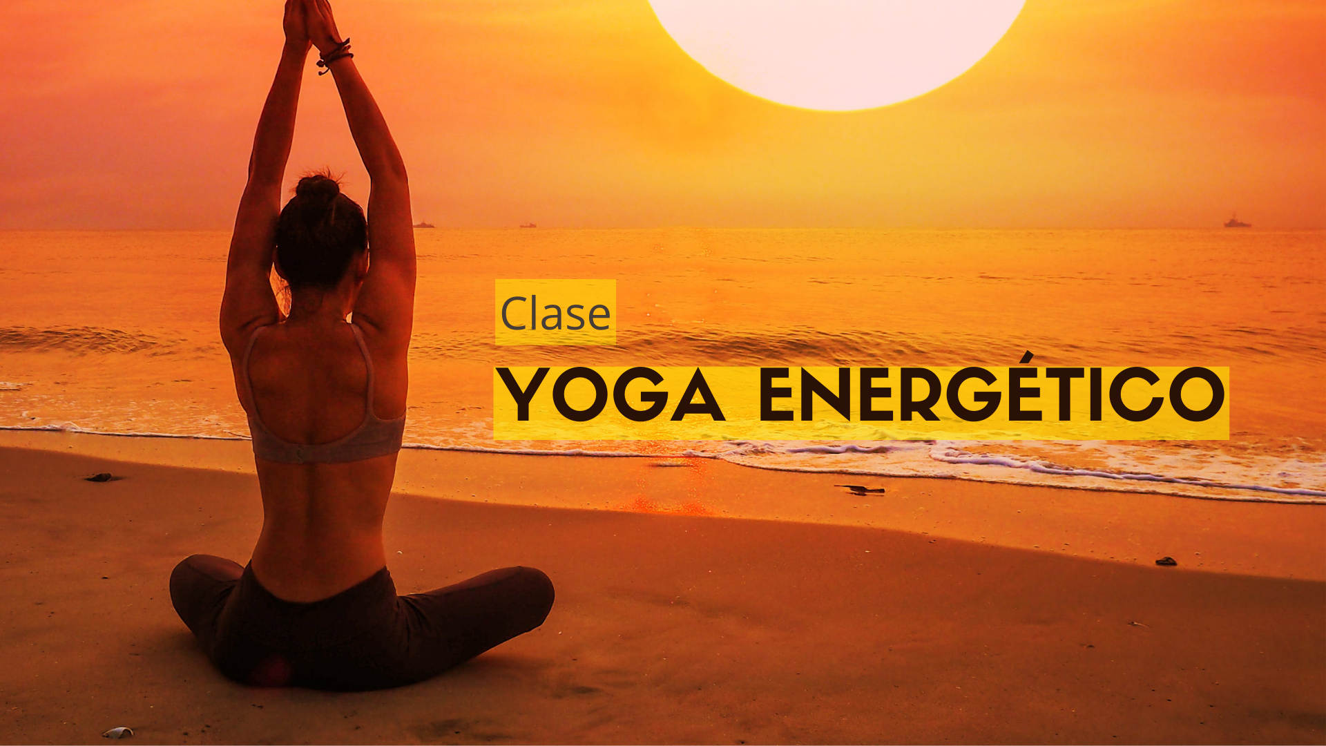 CLASE DE YOGA ENERGÉTICO