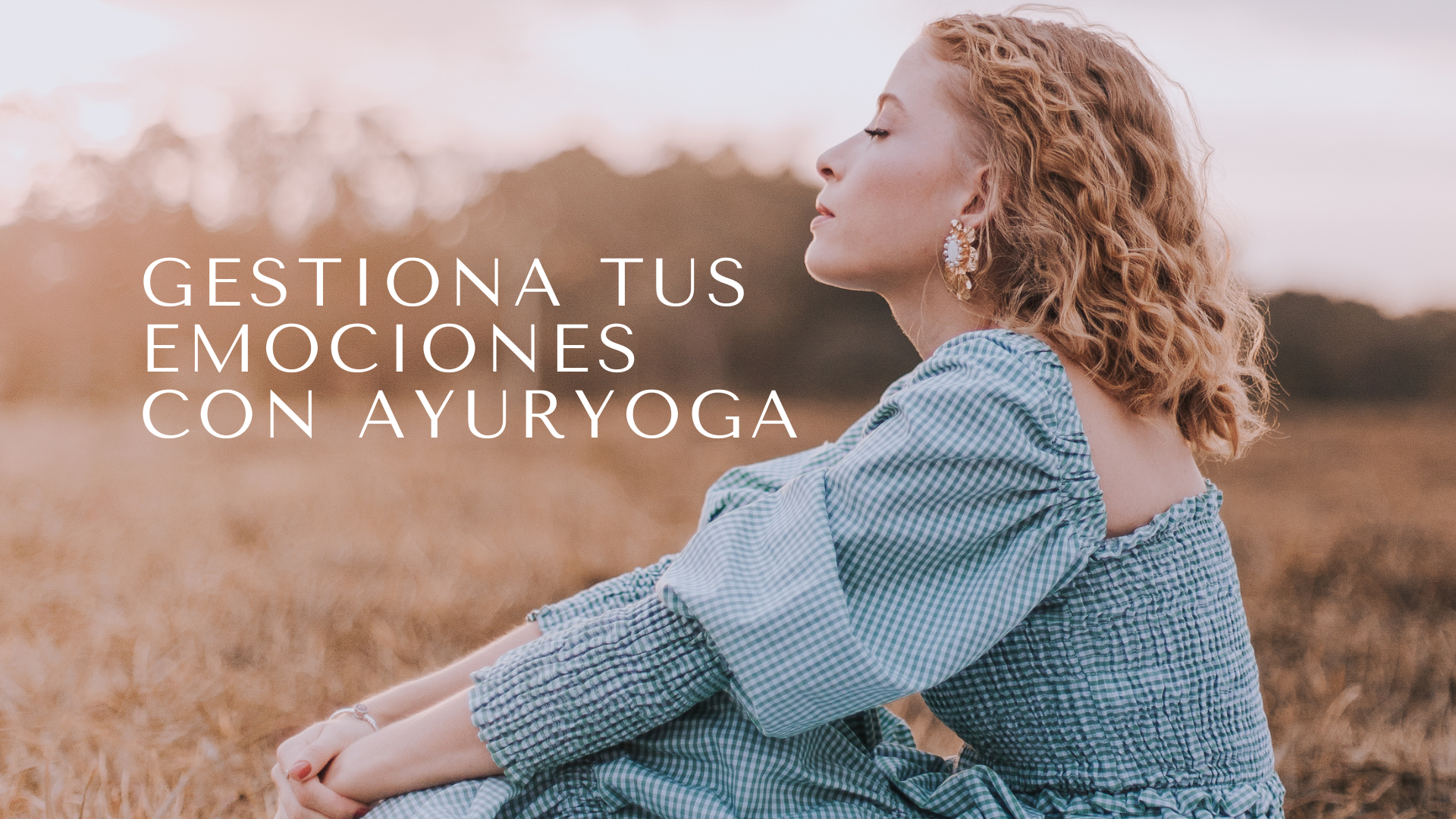GESTIONA TUS EMOCIONES CON AYURYOGA